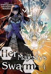 Her Majesty s Swarm: Volume 4