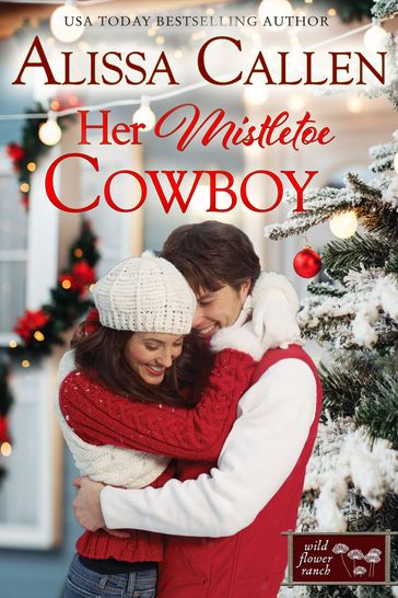 Her Mistletoe Cowboy - Alissa Callen