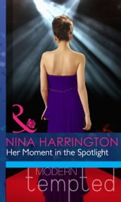 Her Moment In The Spotlight (Mills & Boon Modern Heat)