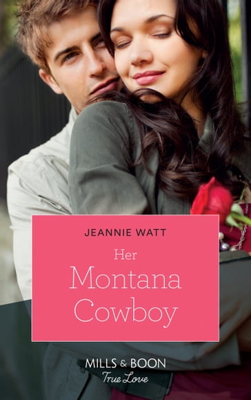 Her Montana Cowboy (Mills & Boon True Love) - Jeannie Watt