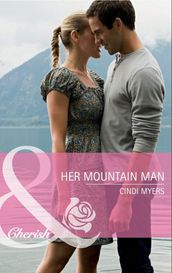 Her Mountain Man (Hometown U.S.A., Book 18) (Mills & Boon Cherish)