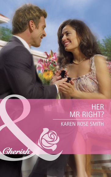 Her Mr. Right? (The Wilder Family, Book 5) (Mills & Boon Cherish) - Karen Rose Smith