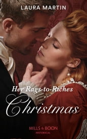 Her Rags-To-Riches Christmas (Mills & Boon Historical) (Scandalous Australian Bachelors, Book 3)