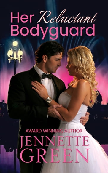 Her Reluctant Bodyguard - Jennette Green