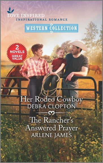 Her Rodeo Cowboy & The Rancher's Answered Prayer - Arlene James - Debra Clopton