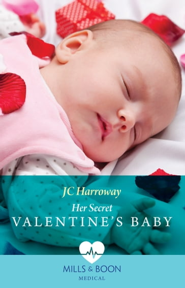 Her Secret Valentine's Baby (Mills & Boon Medical) - JC Harroway