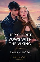 Her Secret Vows With The Viking (Mills & Boon Historical)