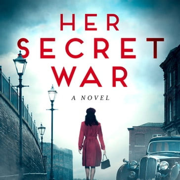 Her Secret War: Absolutely gripping and emotional WW2 historical fiction debut - Pam Lecky