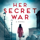 Her Secret War: Absolutely gripping and emotional WW2 historical fiction debut