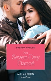 Her Seven-Day Fiancé (Match Made in Haven, Book 2) (Mills & Boon True Love)