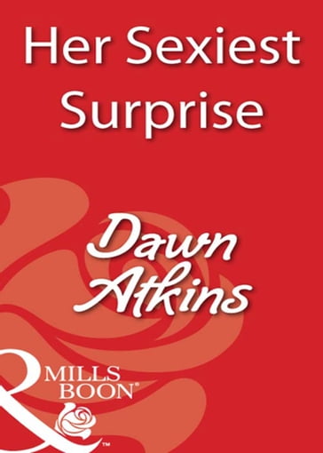 Her Sexiest Surprise (Mills & Boon Blaze) - Dawn Atkins