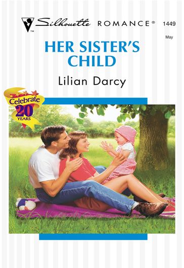 Her Sister's Child (Mills & Boon Silhouette) - Lilian Darcy