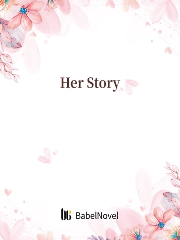 Her Story - Fancy Novel - Zhenyinfang