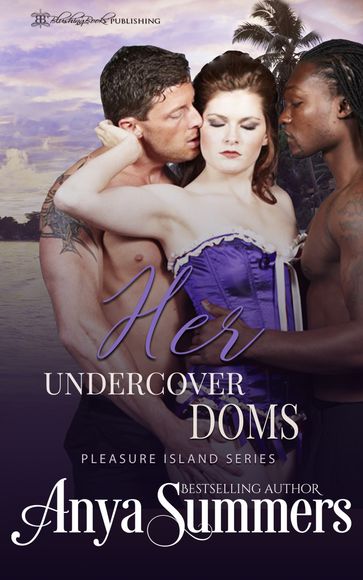 Her Undercover Doms - Anya Summers