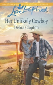 Her Unlikely Cowboy (Mills & Boon Love Inspired) (Cowboys of Sunrise Ranch, Book 3)