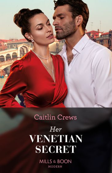 Her Venetian Secret (Mills & Boon Modern) - Caitlin Crews