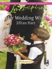 Her Wedding Wish (Mills & Boon Love Inspired) (The McKaslin Clan, Book 10)