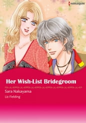 Her Wish-List Bridegroom (Harlequin Comics)