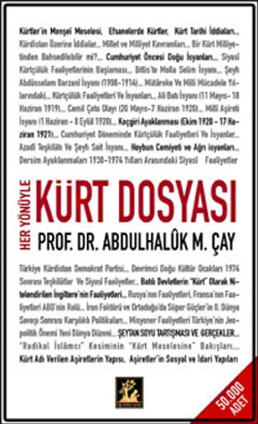 Her Yönüyle Kürt Dosyas - Abdulhaluk M. Çay