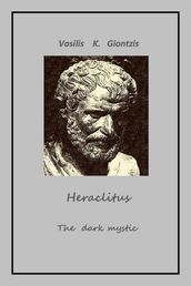 Heraclitus the Dark Mystic