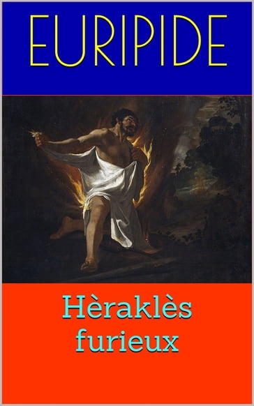 Hèraklès furieux - Euripide