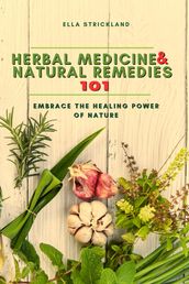 Herbal Medicine & Natural Remedies 101