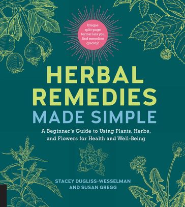 Herbal Remedies Made Simple - Stacey Dugliss-Wesselman - Susan Gregg