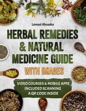 Herbal Remedies and Natural Medicine Guide