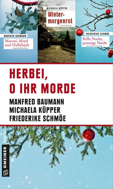 Herbei, o ihr Morde - Michaela Kupper - Manfred Baumann - Friederike Schmoe