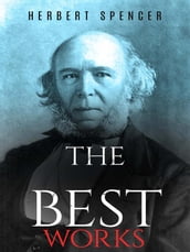 Herbert Spencer: The Best Works