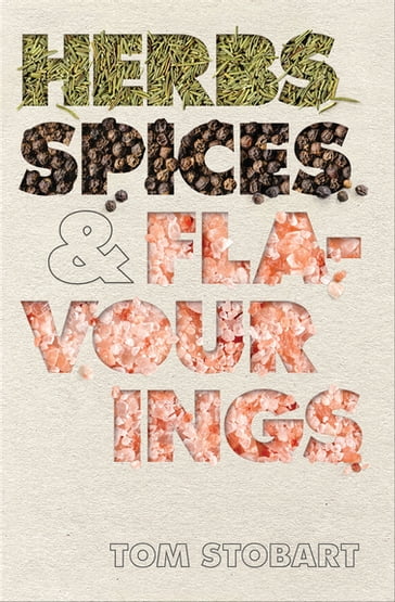 Herbs, Spices & Flavourings - Tom Stobart