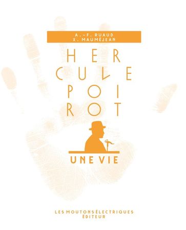 Hercule Poirot, une vie - André-François Ruaud - Mauméjean Xavier