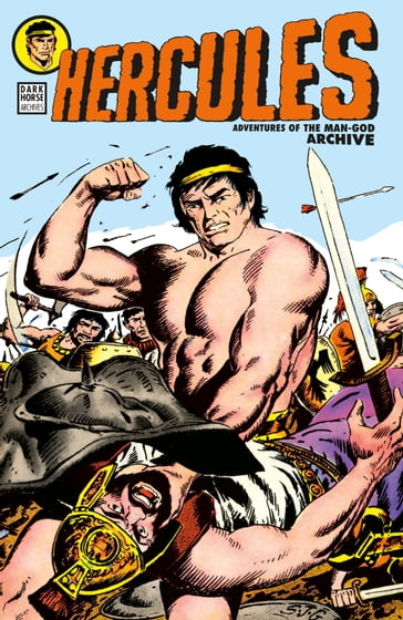Hercules: Adventures of the Man-God Archive - Joe Gill