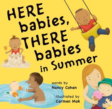Here Babies, There Babies in Summer - Carmen Mok - Nancy Cohen