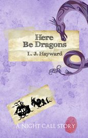 Here Be Dragons (A Night Call Story)