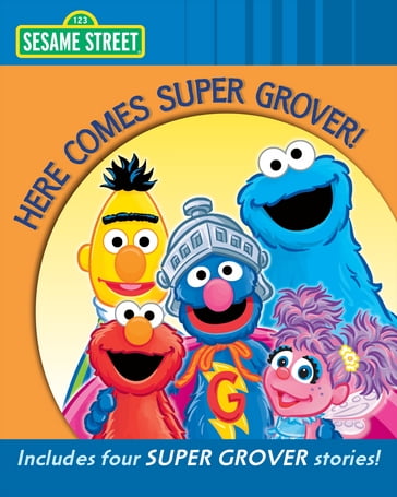 Here Comes Super Grover! (Sesame Street Series) - Sesame Workshop