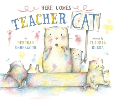 Here Comes Teacher Cat - Deborah Underwood