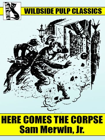 Here Comes the Corpse - Jr. Sam Merwin