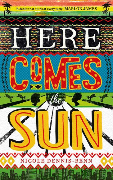 Here Comes the Sun - Nicole Dennis-Benn