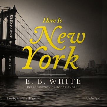 Here Is New York - E. B. White