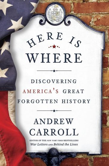 Here Is Where - Andrew Carroll