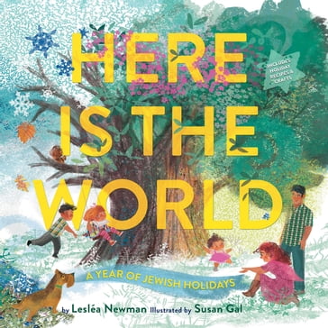Here Is the World: A Year of Jewish Holidays - Lesléa Newman