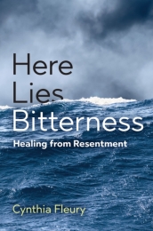 Here Lies Bitterness - Healing from Resentment