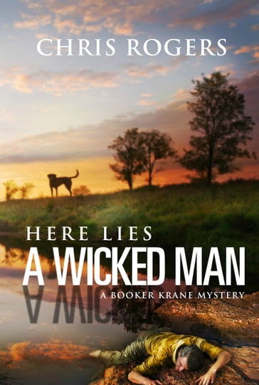 Here Lies a Wicked Man - Chris Rogers