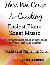 Here We Come a Caroling Easiest Piano Sheet Music