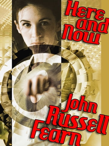 Here and Now - John Russell Fearn