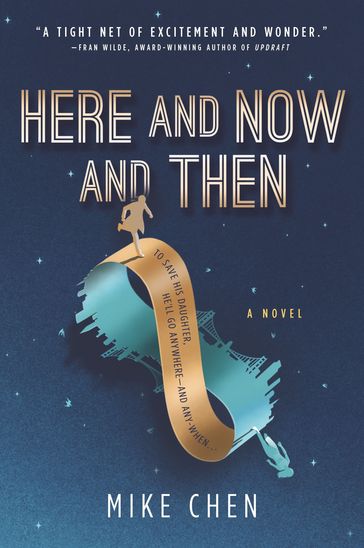 Here and Now and Then - Mike Chen