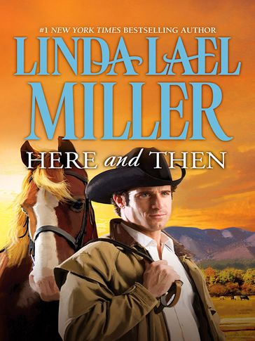 Here and Then - Linda Lael Miller
