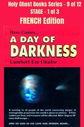 Here comes A Day of Darkness - FRENCH EDITION