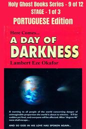 Here comes A Day of Darkness - PORTUGUESE EDITION